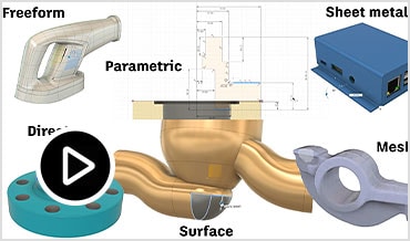 Video: Integrate freeform, parametric, sheet metal, direct, surface, and mesh modeling 